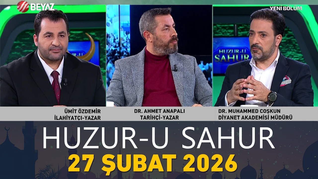 Huzur-u Sahur 27 Şubat 2026