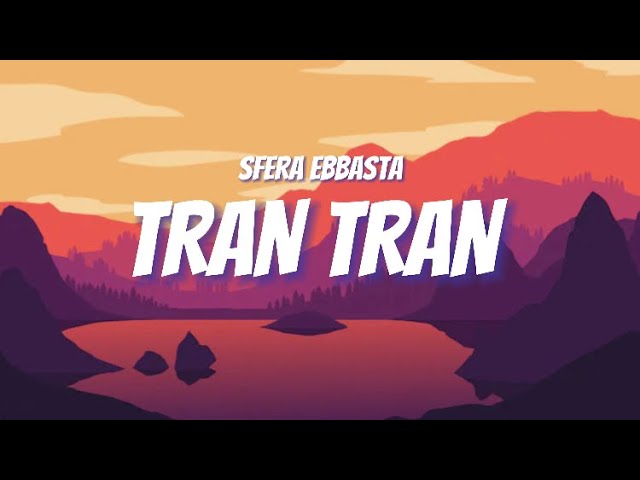 SFERA EBBASTA - TRAN TRAN (Testo/Lyrics)