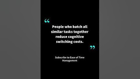 Batch Similar Tasks 🧠 | Reduce Switching Costs | #easeoftimemanagement #workflowhacks