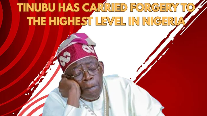 Tinubu Has Carried Forgery To The Highest Level In Nigeria