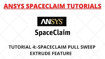 ANSYS SPACECLAIM TUTORIAL 4 :-SPACECLAIM PULL SWEEP EXTRUDE FEATURE