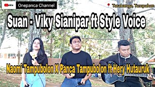 LIVE • Suan - Viky Sianipar ft Style Voice | Panca Tampubolon X Naomi Tampubolon ft Hery Hutauruk