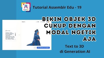 Tutorial Assemblr Edu 19 - BIKIN OBJEK 3D CUKUP DENGAN MODAL NGETIK AJA !!!