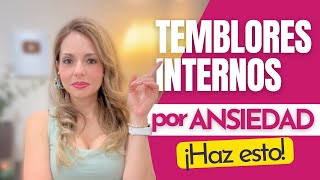Temblores internos por ANSIEDAD: ¡Haz esto!
