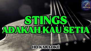 STINGS - Adakah Kau Setia (Karaoke) 