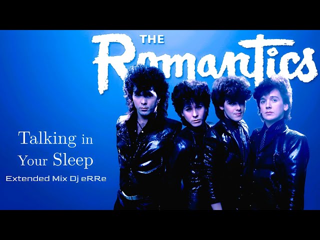 The Romantics - Talking in Your Sleep (Extended Mix Dj eRRe