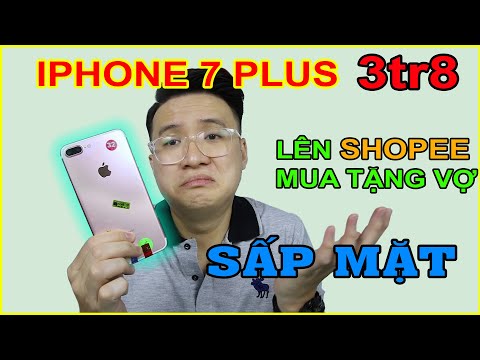 Lên SHOPEE mua iPhone 7 Plus 3tr8 tặng Vợ. Và Cái Kết thật Đắng lòng |  Mở hộp MUA HÀNG ONLINE