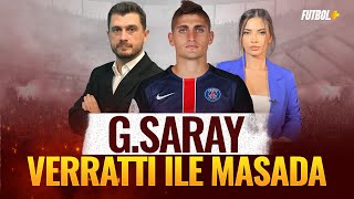 Galatasaray Verratti ile masada! | Onur Özkan & Ceren Dalgıç