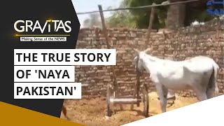 Gravitas: The true story of 'Naya Pakistan'