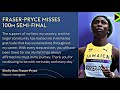 This is why Shelly-Ann Fraser Pryce Withdraw from 100m Semi-finals