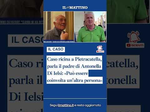 Video Caso ricina, parla il padre di Antonella Di Ielsi: «Può essere coinvolta un'altra persona»
