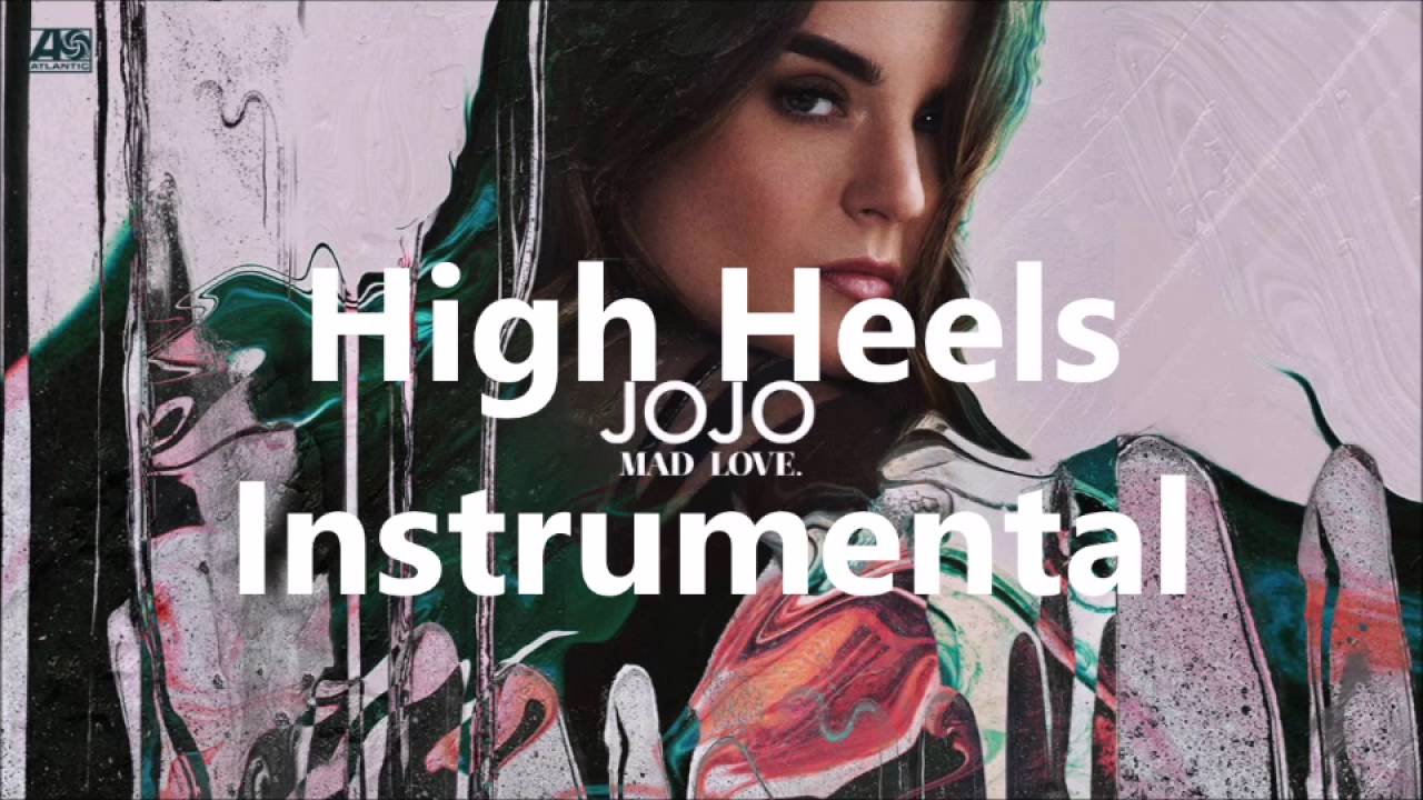 JoJo High Heels [Unofficial Audio] INSTRUMENTAL Karaoke YouTube
