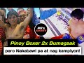 PINOY BOXER 2x BUMAGSAK PERO NAKA BAWI PA AT NAGING KAMPIYON!