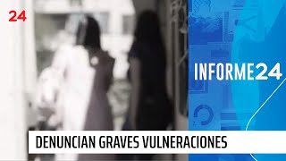 Informe 24: red de explotación sexual habría operado en hogar de niñas | 24 Horas TVN Chile