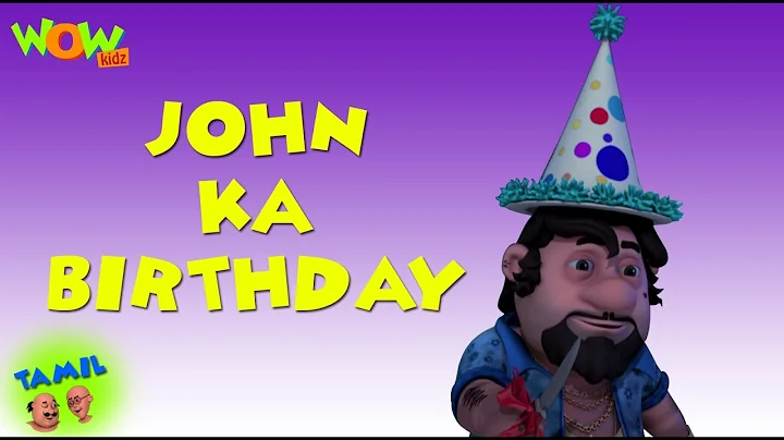 John's Birthday - Motu Patlu in Tamil - 3D    As s...