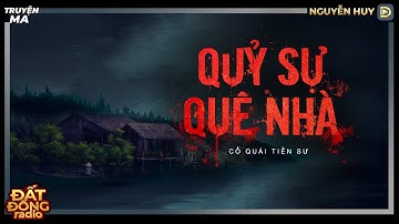Truyện ma : QUỶ SỰ QUÊ NHÀ - Chuyện ma miền Tây sông nước Nguyễn Huy diễn đọc