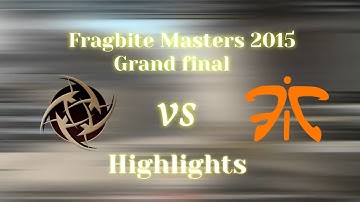 NiP vs Fnatic Best Moments (Fragbite Masters Grand Final 2015)