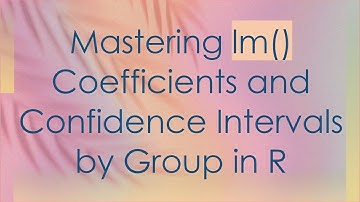Mastering lm() Coefficients and Confidence Intervals by Group in R