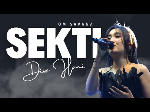 SEKTI - DIVA HANI - OM SAVANA LIVE DAU MALANG