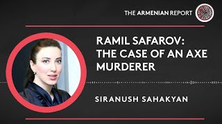 Ramil Safarov The Case Of An Axe Murderer. Interview With Gurgen Margaryans Family Attorney