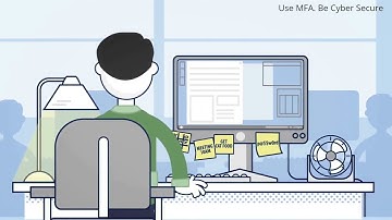Be Cyber Secure use Multi factor Authentication MFA