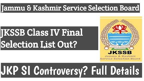 JKSSB Class IV Selection List Out?😱 Big Update  JKP SI Controversy? Full details