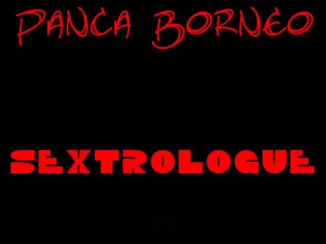Panca Borneo - Sextrologue class=