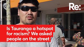 Is Tauranga a hotspot for racism? We asked people on the street