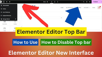 New Elementor Editor Top Bar | How to use | Disable Top Bar