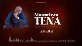 Yona chilolo ~ Nimeachwa tena {official audio track}