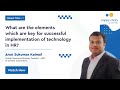 What are the elements which are key for successful implementation of technology in HR | Zappychats