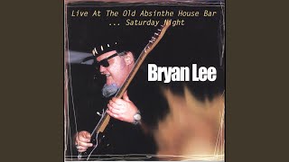 Video thumbnail of "Bryan Lee - I'll Play The Blues For You (Live)"