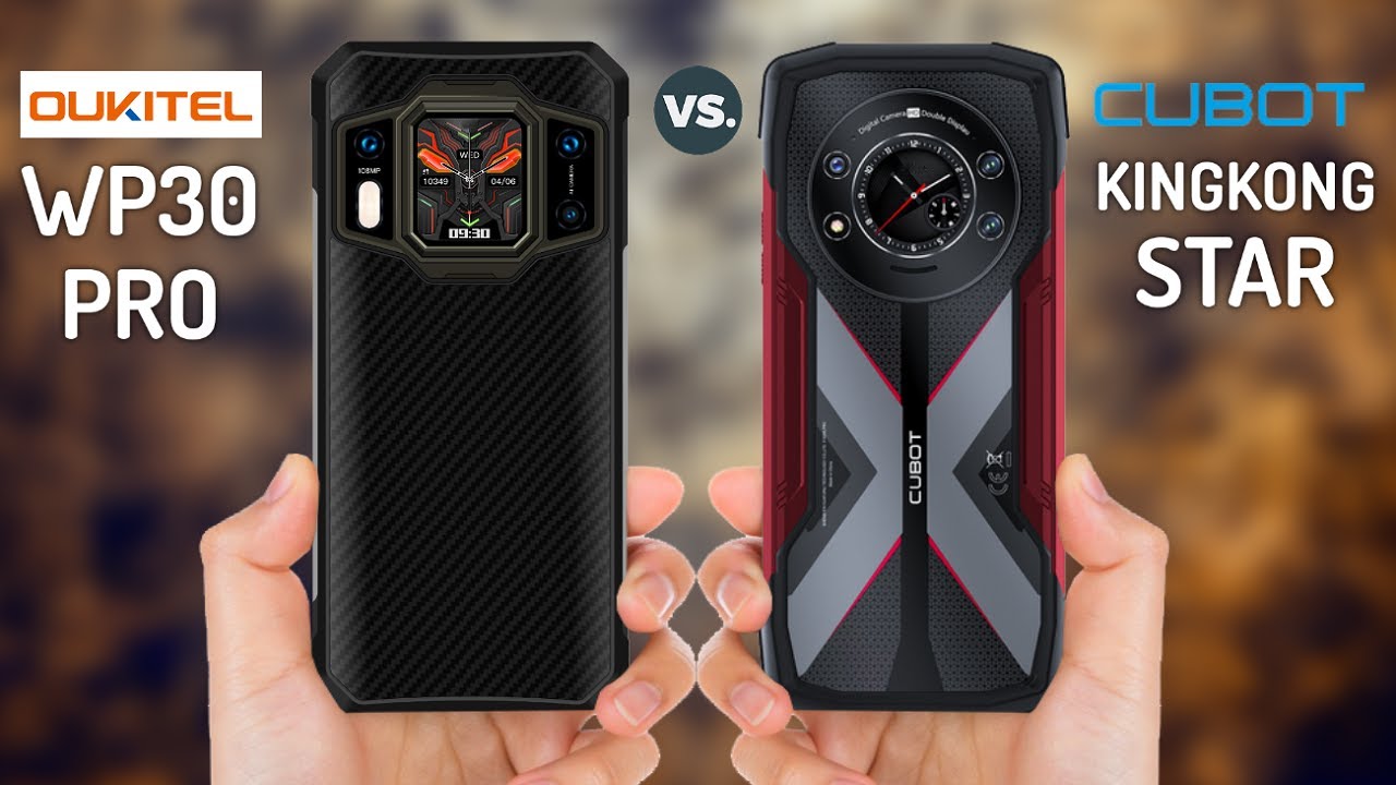 Oukitel WP30 Pro VS Cubot KingKong Star 