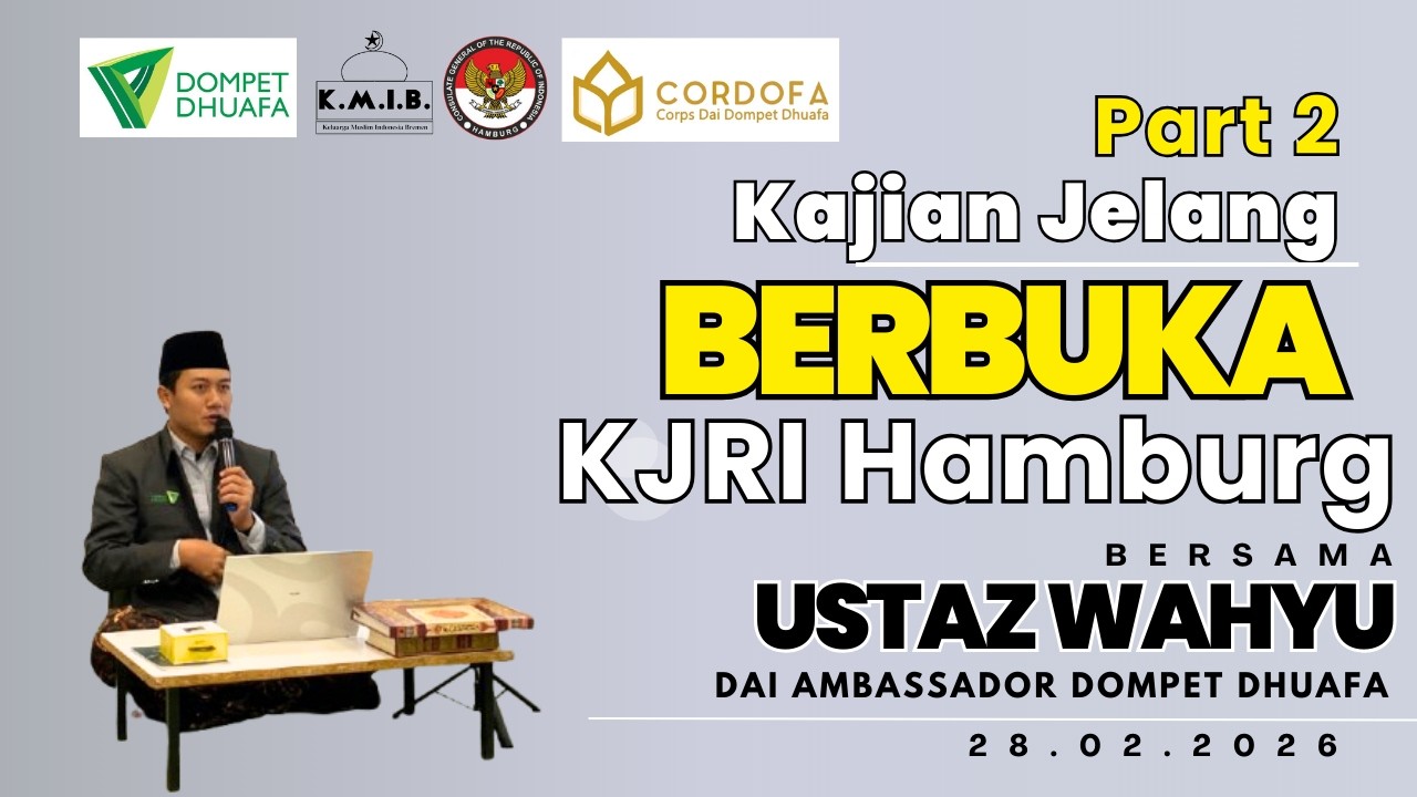 Kajian Menjelang buka di KJRI Hambung - Ustad Wahyu Septrianto - Part 2