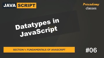 #06 Datatypes in JavaScript | Fundamentals of JavaScript | A Complete JavaScript Course