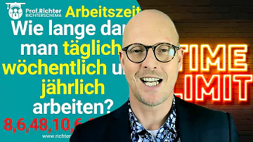 Wie hoch ist die gesetzliche Arbeitszeit pro Woche?