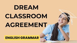 CREATE Your Dream Classroom Agreement NOW!