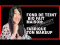 FOND DE TEINT BIO FAIT MAISON: FABRIQUE TON MAKEUP