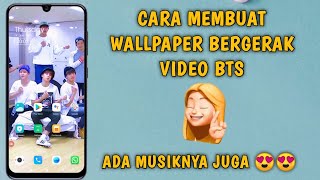 Cara Membuat Wallpaper Bergerak Video Tik Tok BTS - Asli Keren!