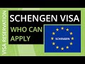 Schengen Visa - Eligibility, Categories, Purpose and Who Can Apply