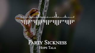 Hope Tala - Party Sickness