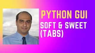 Python GUI [Soft & Sweet] - Part 9 (Tabs)