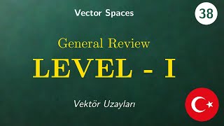 Vektör Uzayları Genel Tekrar LEVEL - I