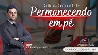 Domingos Especiais | Permanecendo em pé | Adriano Nunes (21/04/24)