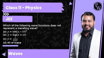 Which of the following wave functions does not represent a travelling wave? (a) y=tan (x-v t)^2 (...