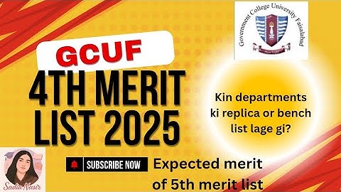 GCUF 4th merit list of all degree programs 2025|kin departments ki 5thlist nhi lage gi|bench/replica