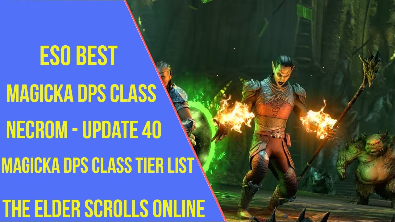 Best Magicka DPS Class for ESO Update 40(Necrom) - Magicka DPS Class Tier List