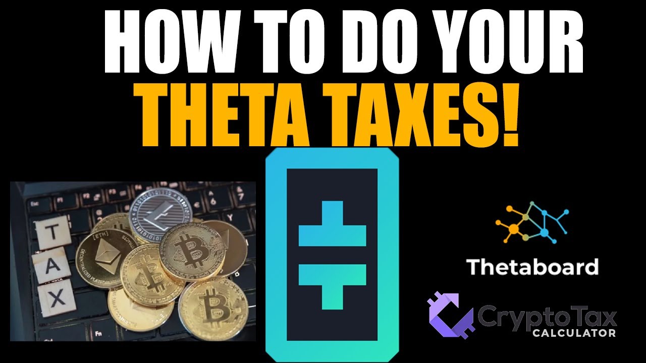 How To Do THETA Crypto Taxes!