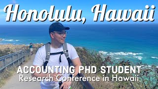 I spent 20 days in Honolulu, Hawaii for an accounting conference as a PhD student
