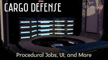 Procedural Jobs, Simpler Economy, and More (Cargo Defense Devlog 49)